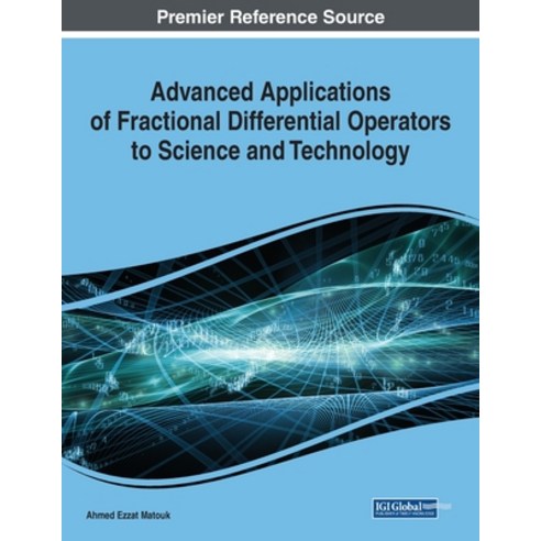 Advanced Applications of Fractional Differential Operators to Science and Technology Paperback, Engineering Science Reference