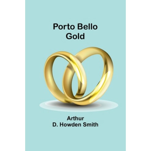 (영문도서) Porto Bello gold Paperback, Alpha Edition, English, 9789361472718
