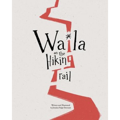 Waila on the Hiking trail Paperback, Jessica Paige Dawson, English, 9780578428536