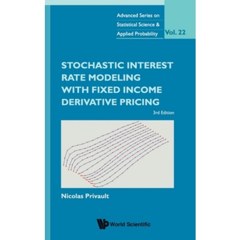 (영문도서) Stochastic Interest Rate Modeling with Fixed Income Derivative Pricing: 3rd Edition Hardcover, World Scientific Publishing..., English, 9789811226601