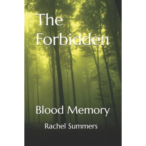 (영문도서) The Forbidden: Blood Memory Paperback, Independently Published, English, 9798390996621