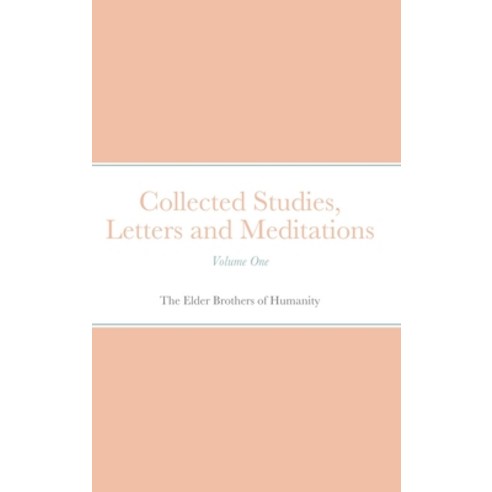 Collected Studies Letters and Meditations Hardcover, Lulu.com, English, 9781716593321