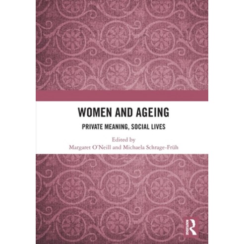Women and Ageing: Private Meaning Social Lives Paperback, Routledge, English, 9780367562168