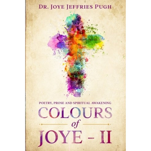 Colours of Joye II Paperback, Lulu.com, English, 9781716553585