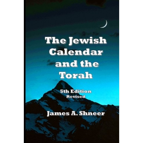The Jewish Calendar and the Torah Paperback, Lulu.com, English, 9781667199511