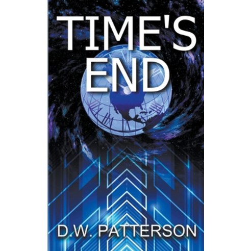 (영문도서) Time''s End Paperback, D.W. Patterson, English, 9798215169193