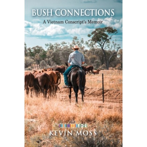 (영문도서) Bush Connections Paperback, Kevin John Moss, English, 9780645283204