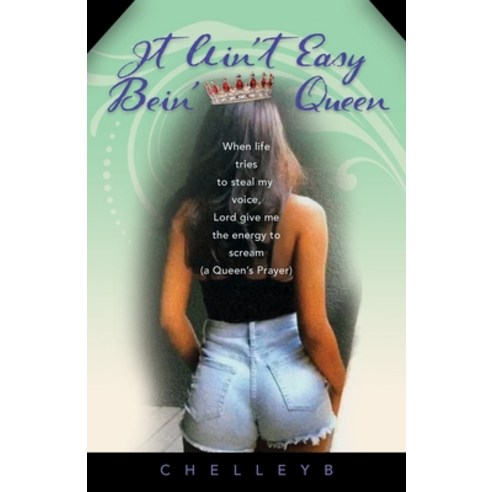 It Ain''t Easy Bein'' Queen Paperback, Booklocker.com, English, 9781647192570