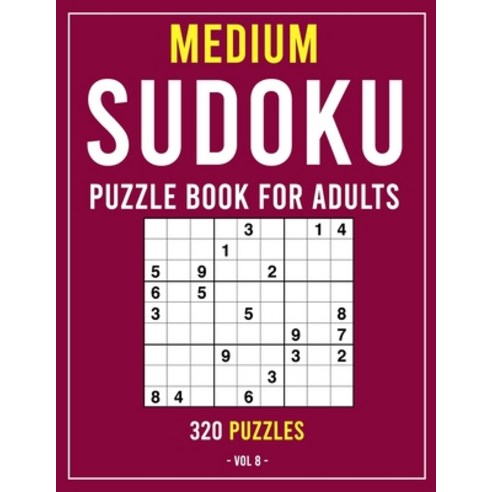 Sudoku Puzzle Book for Adults: 320 Medium Puzzles (Puzzle Books for Adults) Volume 8 Paperback, Independently Published, English, 9798565070774