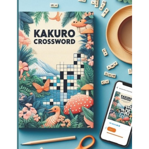 (영문도서) Mindful Math Puzzles: Challenging Kakuro Crossword Collection for Brain Training Paperback, Independently Published, English, 9798874282691