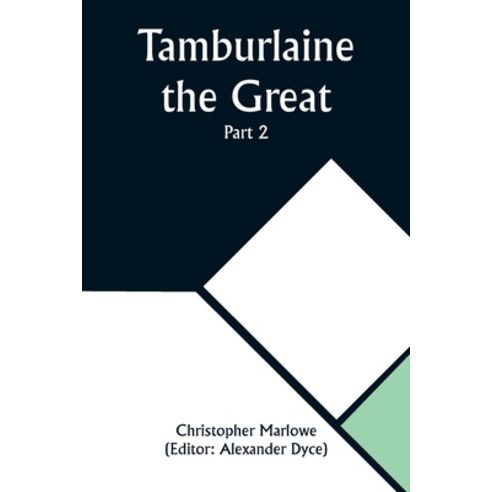 (영문도서) Tamburlaine the Great - Part 2 Paperback, Alpha Edition, English, 9789357922685