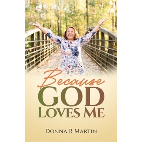 (영문도서) Because God Loves Me Paperback, Donna R. Martin Enterprises..., English, 9781792361975