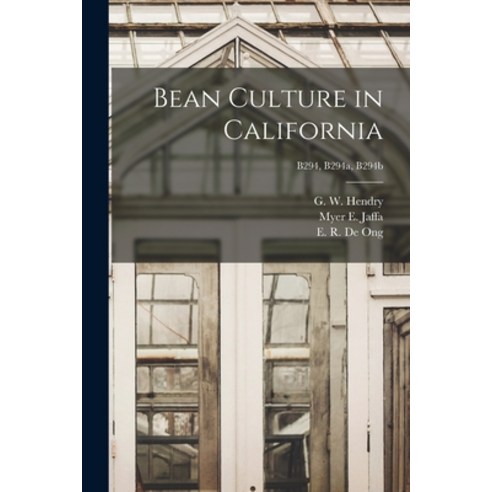 (영문도서) Bean Culture in California; B294 B294a B294b Paperback, Legare Street Press, English, 9781014936790
