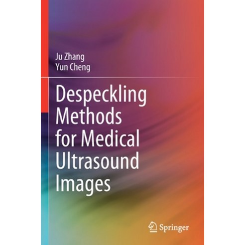 Despeckling Methods for Medical Ultrasound Images Paperback, Springer, English, 9789811505188
