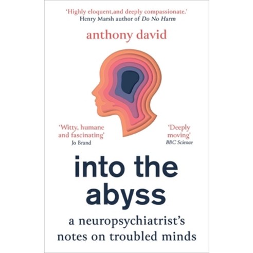 Into the Abyss: A Neuropsychiatrist''s Notes on Troubled Minds Paperback, ONEWorld Publications, English, 9781786079312
