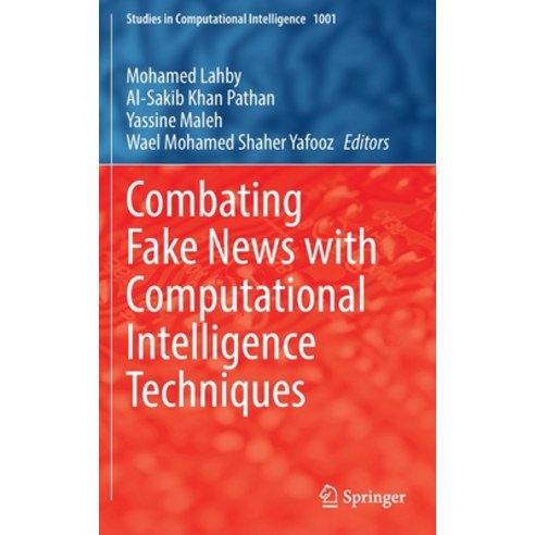 (영문도서) Combating Fake News with Computational Intelligence Techniques Hardcover, Springer, English, 9783030900861