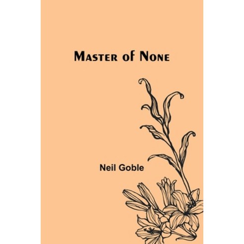 (영문도서) Master of None Paperback, Alpha Edition, English, 9789356902473