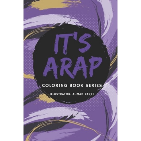 It''s ARAP Coloring Book Series Paperback, Independently Published, English, 9798732366754