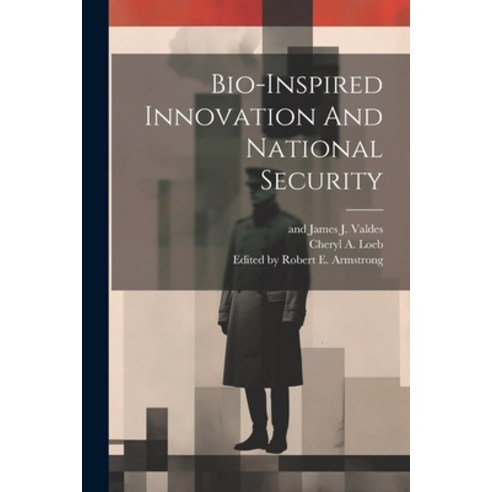 (영문도서) Bio-inspired Innovation And National Security Paperback, Legare Street Press, English, 9781021255433