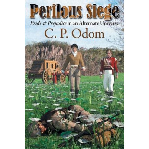 (영문도서) Perilous Siege: Pride & Prejudice in an Alternate Universe Paperback, Meryton Press, English, 9781681310305