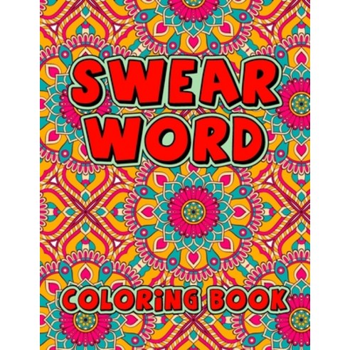 Swear Word Coloring Book Paperback, Independently Published, English ...