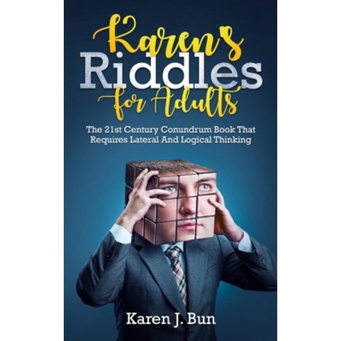 Karen''s Riddles For Adults: The 21st Century Conundrum Book That Requires Lateral And Logical Thinking Paperback, Han Global Trading Pte Ltd, English, 9781702916455
