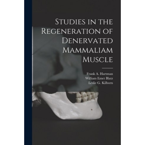 (영문도서) Studies in the Regeneration of Denervated Mammaliam Muscle [microform] Paperback, Legare Street Press, English, 9781013615771