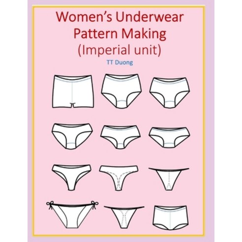 Women''s Underwear Pattern Making (Imperial unit) Paperback, Independently Published, English, 9798598063729