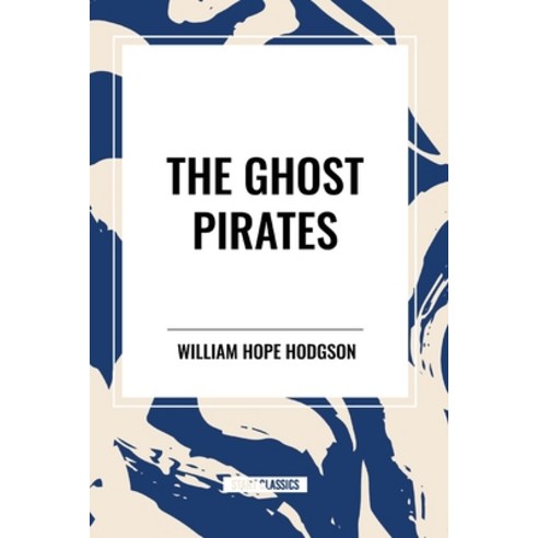 (영문도서) The Ghost Pirates Paperback, Start Classics, English, 9798880915873