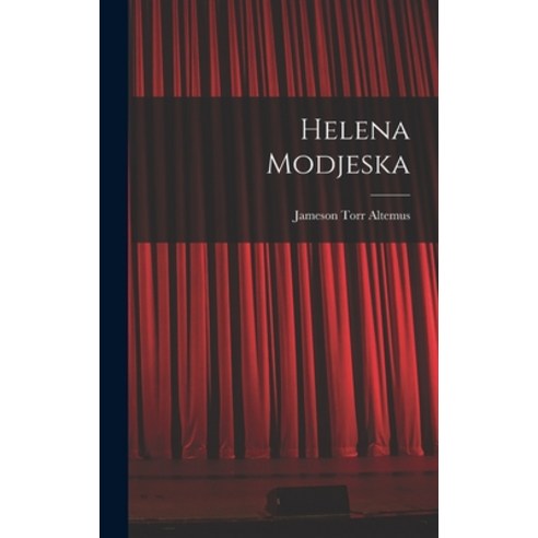 (영문도서) Helena Modjeska Hardcover, Legare Street Press, English, 9781016577809
