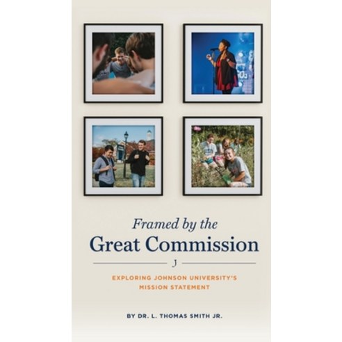 Framed by the Great Commission Hardcover, Xulon Press, English, 9781632211309