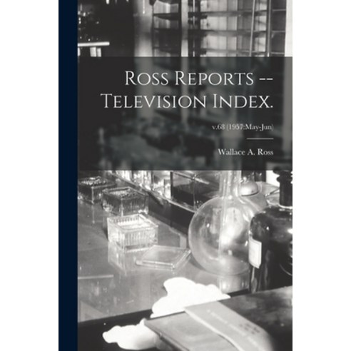 (영문도서) Ross Reports -- Television Index.; v.68 (1957: May-Jun) Paperback, Hassell Street Press, English, 9781014429834