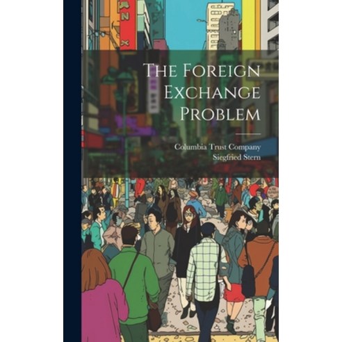 (영문도서) The Foreign Exchange Problem Hardcover, Legare Street Press, English, 9781019672464