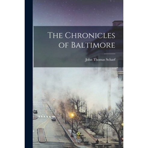 (영문도서) The Chronicles of Baltimore Paperback, Legare Street Press, English, 9781017338799