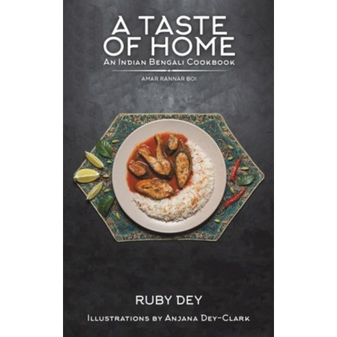 (영문도서) A Taste of Home: An Indian Bengali Cookbook Paperback, Austin Macauley, English, 9781528925716