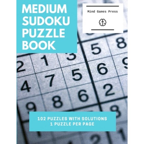 Medium Sudoku Puzzle Book: 102 Puzzles With Solutions in One Puzzle per Page Large Print Paperback, Independently Published
