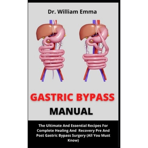 (영문도서) Gastric Bypass Manual: The Simple Recipes And Bariatric Cookbook On Diet For Gastric Bypass Paperback, Independently Published, English, 9798453516612