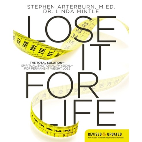 (영문도서) Lose It for Life: The Total Solution?spiritual Emotional Physical?for Permanent Weight Loss Paperback, Thomas Nelson, English, 9780849947261