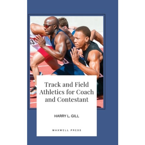 (영문도서) Track and Field Athletics for Coach and Contestant Hardcover, Mjp Publishers, English, 9789390877089