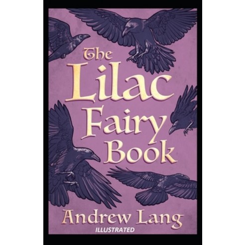 The Lilac Fairy Book Illustrated Paperback, Independently Published, English, 9798731484206