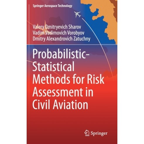 Probabilistic-Statistical Methods for Risk Assessment in Civil Aviation Hardcover, Springer, English, 9789811600913