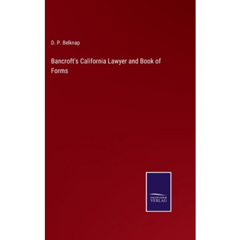 (영문도서) Bancroft''s California Lawyer and Book of Forms Hardcover, Salzwasser-Verlag, English, 9783375101497