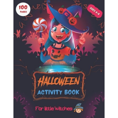 HALLOWEEN ACTIVITY BOOK - For Little Witches: For Girls Ages 4-8 - Colorings - Mazes - Word Search -... Paperback, Independently Published, English, 9798699108480