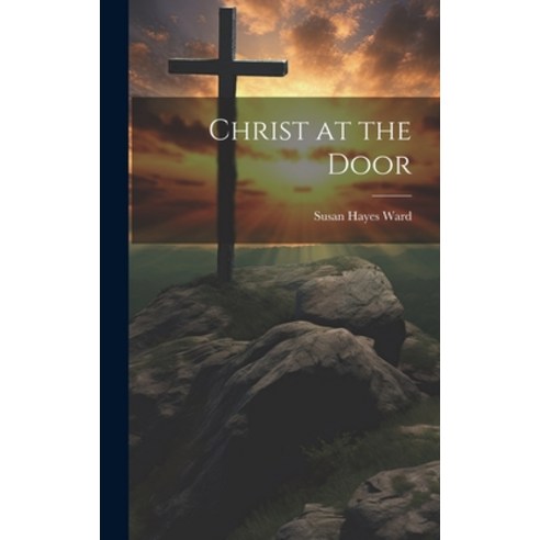 (영문도서) Christ at the Door Hardcover, Legare Street Press, English, 9781020919602