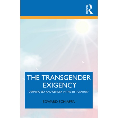 (영문도서) The Transgender Exigency: Defining Sex and Gender in the 21st Century Paperback, Routledge, English, 9781032168203