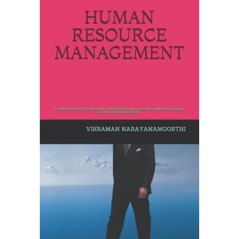 (영문도서) Human Resource Management: For MBA/BBA/BE/B.TECH/BCA/MCA/ME/M.TECH/Diploma/B.Sc/M.Sc/MA/BA/Co... Paperback, Independently Published, English, 9798529358702