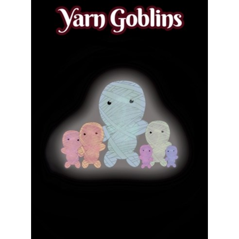(영문도서) Yarn Goblins Hardcover, Lulu.com, English, 9781794808133