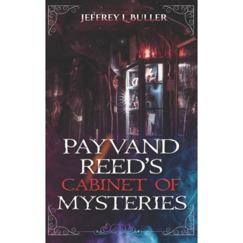 Payvand Reed''s Cabinet of Mysteries Paperback, Independently Published, English, 9798699525928