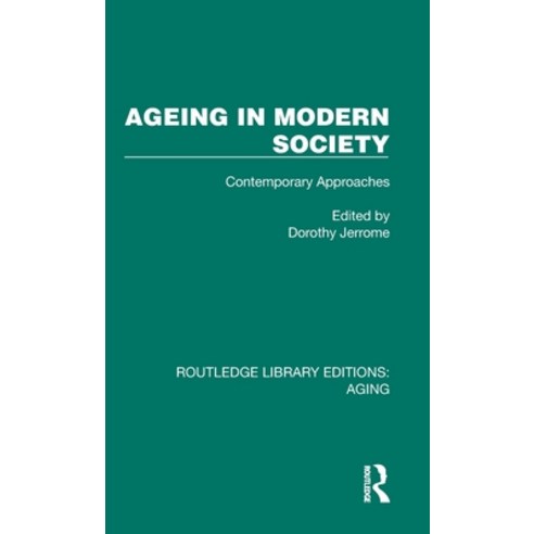 (영문도서) Ageing in Modern Society: Contemporary Approaches Hardcover, Routledge, English, 9781032693866