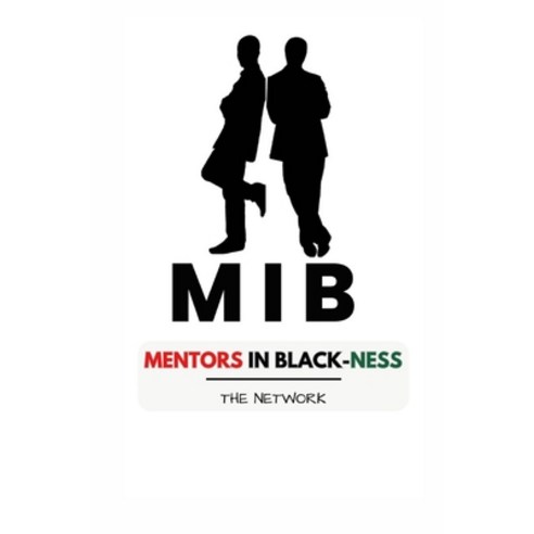 (영문도서) Mentors in Blackness: The Network Paperback, Independently Published, English, 9798397186414